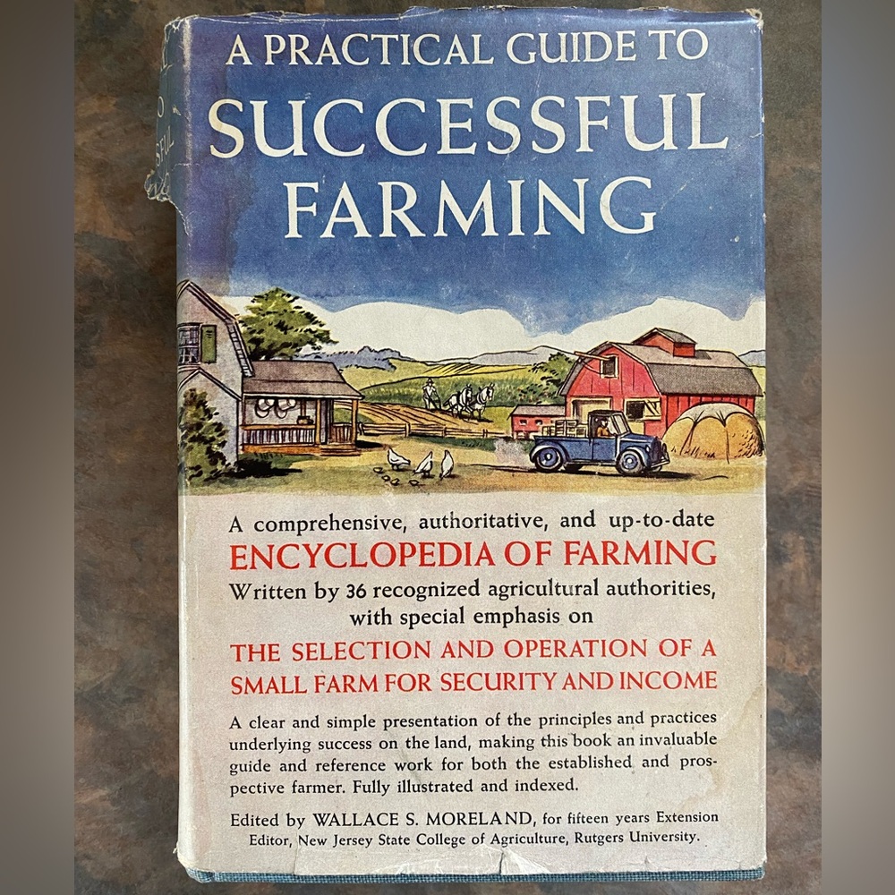 1943 A Practical Guide to Successful Farming: Encyclopedia of Farming - Vintage